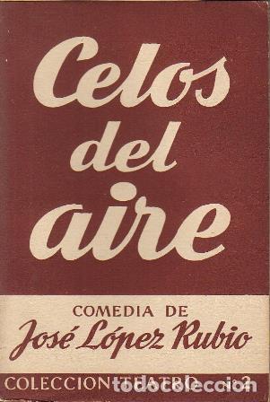Libros: LOPEZ RUBIO, Jos&eacute;.- - Celos del aire. Comedia en tres actos. - Foto 1
