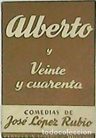 Libros: LOPEZ RUBIO, Jos&eacute;.- - Alberto y veinte y cuarenta. - Foto 1