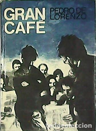Libros: LORENZO, Pedro de.- - Gran caf&eacute;. Novela. - Foto 1