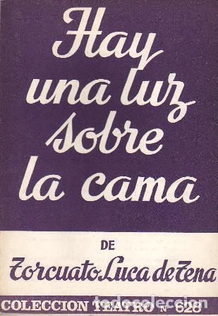 Libros: LUCA DE TENA, Torcuato.- - Hay una luz sobre la cama. Comedia dram&aacute;tica en dos partes. - Foto 1