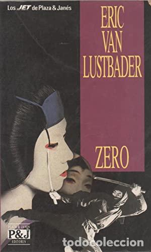 Libros: LUSTBADER, Eric Van.- - Zero. Novela. Traducci&oacute;n de Adolfo Mart&iacute;n. - Foto 1