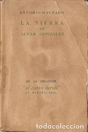 Libros: MACHADO, Antonio.- - La tierra de Alvar Gonz&aacute;lez. - Foto 1