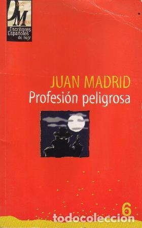 Libros: MADRID, Juan.- - Profesi&oacute;n peligrosa. Novela. - Foto 1