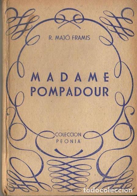 Libros: MAJO FRAMIS, R.- - Madame Pompadour. - Foto 1
