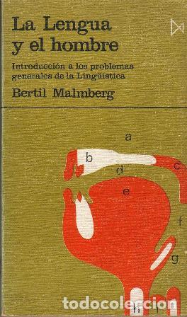 Libros: MALMBERG, Bertil.- - La lengua y el hombre. Introducci&oacute;n a los problemas generales de la ling&uuml;&iacute;stica - Foto 1
