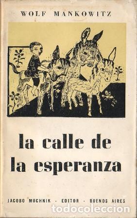 Livres: MANKOWITZ, Wolf.- - La calle de la esperanza. Novela. Traducido por Julio Galer.