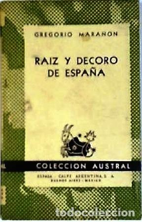 Libros: MARA&Ntilde;ON, Gregorio.- - Ra&iacute;z y decoro de Espa&ntilde;a. - Foto 1