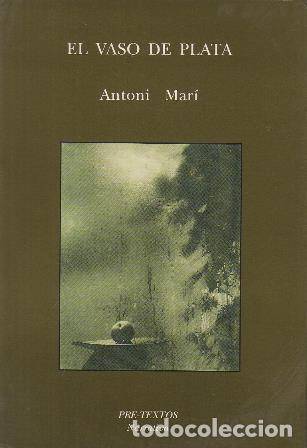 Libros: MAR&Iacute;, Antoni.- - El vaso de la plata. Novela. - Foto 1