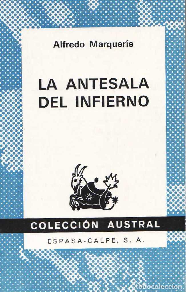 Libros: MARQUERIE, Alfredo.- - La antesala del infierno. - Foto 1