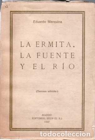 Libri di seconda mano: MARQUINA, Eduardo.- - La ermita, la fuente y el r&iacute;o. Drama en tres actos, en verso.