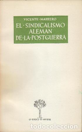 Libros: MARRERO, Vicente.- - El sindicalismo alem&aacute;n de la postguerra. - Foto 1