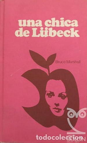 Libros: MARSHALL, Bruce.- - Una chica de L&uuml;beck. Novela. - Foto 1