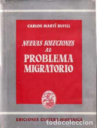 Libros: MARTI BUFILL, Carlos.- - Nuevas soluciones al problema migratorio. - Foto 1