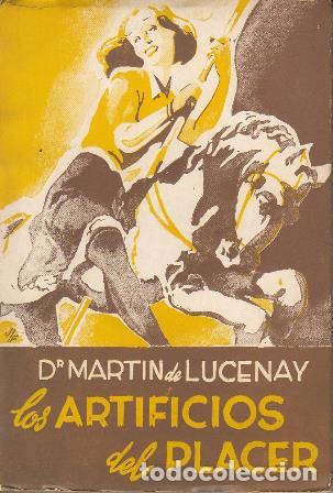 Libros: MARTIN DE LUCENAY, A.- - Los artificios del placer. - Foto 1