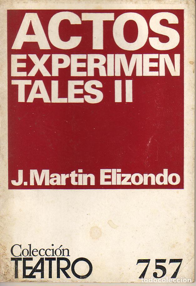 Libros: MARTIN ELIZONDO, J.- - Actos experimentales II. - Foto 1