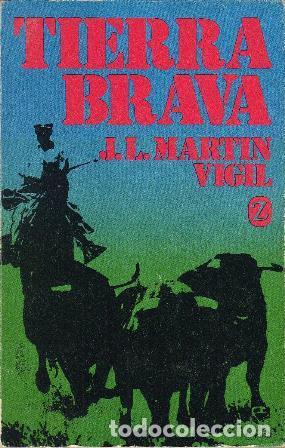 Libros: MART&Iacute;N VIGIL, J.L. - Tierra brava. - Foto 1