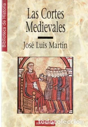 Libros: MARTIN, Jos&eacute; Luis.- - Las cortes medievales. - Foto 1