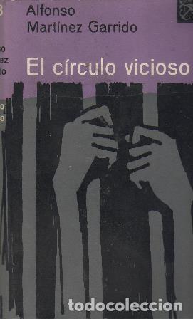 Libros: MARTINEZ GARRIDO, Alfonso.- - El c&iacute;rculo vicioso. - Foto 1
