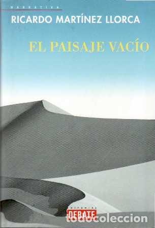 Libros: MARTINEZ LLORCA, Ricardo.- - El paisaje vac&iacute;o. Novela. - Foto 1