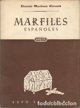 Libros: MARTINEZ LLORENTE, Ricardo.- - Marfiles espa&ntilde;oles. - Foto 1