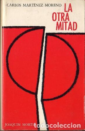 Libros: MARTINEZ MORENO, Carlos.- - La otra mitad. Novela. - Foto 1
