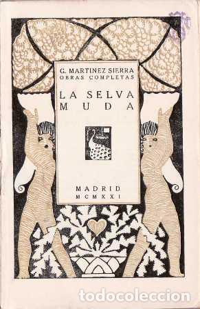 Libros: MARTINEZ SIERRA, G.- - La selva muda. Novela. - Foto 1