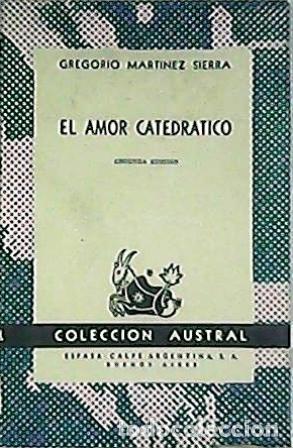 Libros: MARTINEZ SIERRA, Gregorio.- - El amor catedr&aacute;tico. - Foto 1