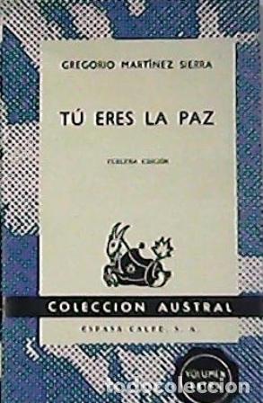 Libros: MARTINEZ SIERRA, Gregorio.- - T&uacute; eres la paz. - Foto 1