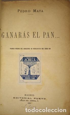 Libros: MATA, Pedro.- - Ganar&aacute;s el pan...Novela. - Foto 1
