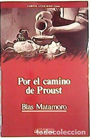 Libros: MATAMORO, Blas.- - Por el camino de Proust. - Foto 1