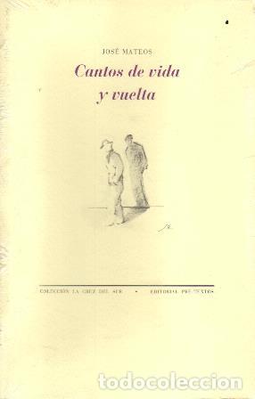 Libros: MATEOS, Jos&eacute;.- - Cantos de vida y vuelta. - Foto 1