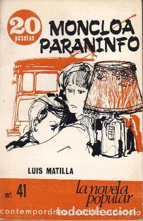 Libros: MATILLA, Luis.- - Moncloa paraninfo. - Foto 1