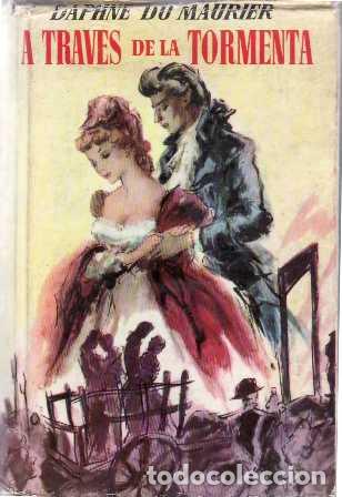 Libros: MAURIER, Daphne du.- - A trav&eacute;s de la tormenta. Novela. - Foto 1
