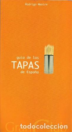 Libros: MESTRE, Rodrigo.- - Gu&iacute;a de las tapas de Espa&ntilde;a. - Foto 1
