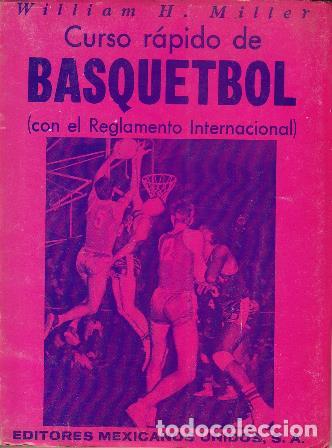 Libros: MILLER, William H.- - Curso r&aacute;pido de basquetbol (con el reglamento internacional). - Foto 1