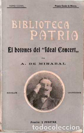 Libri di seconda mano: MIRABAL, A. de.- - El botones del Ideal Concert, novelas originales. Obra laureada con el Premio Con