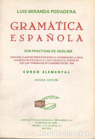 Libros: MIRANDA PODADERA, Luis.- - Gram&aacute;tica espa&ntilde;ola con pr&aacute;cticas de an&aacute;lisis. - Foto 1