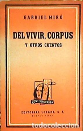 Libros: MIRO, Gabriel.- - Del vivir, Corpus y otros cuentos. - Foto 1
