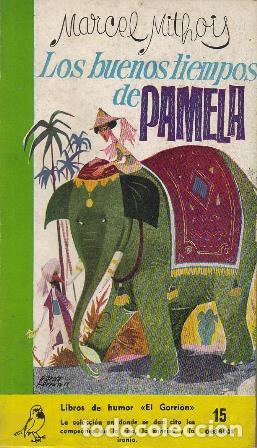 Libros: MITHOIS, Marcel.- - Los buenos tiempos de Pamela. Novela. - Foto 1