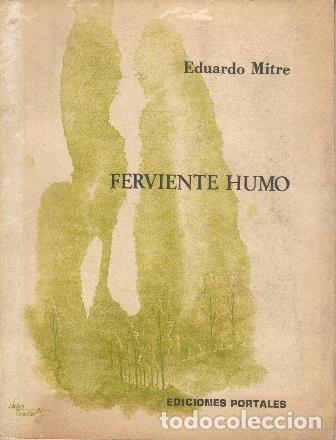 Libros: MITRE, Eduardo.- - Ferviente humo. Novela. - Foto 1