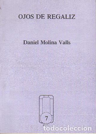 Libros: MOLINA VALLS, Daniel.- - Ojos de regaliz. Relatos. - Foto 1