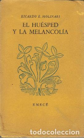 Libros: MOLINARI, Ricardo E.- - El huesped y la melancol&iacute;a. - Foto 1