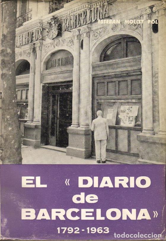 Libri di seconda mano: MOLIST POL, Esteban.- - El Diario de Barcelona 1792-1963. Su historia, sus hombres y su proyecci&oacute;n p