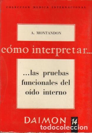 Libros: MONTADON, A.- - C&oacute;mo interpretar... las pruebas funcionales del o&iacute;do interno. - Foto 1