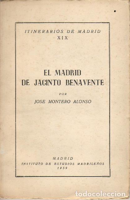 Libros: MONTERO ALONSO, Jos&eacute;.- - El Madrid de Jacinto Benavente. - Foto 1
