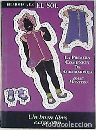 Libros: MONTERO, Isaac.- - La primera comuni&oacute;n de Aurorarroja. - Foto 1