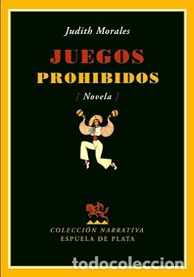 Libros: MORALES, Judith.- - Juegos prohibidos (Novela). - Foto 1
