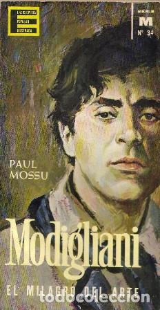 Libros: MOSSU, Paul.- - Modigliani. El milagro del arte. - Foto 1