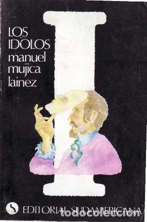 Libros: MUJICA LAINEZ, Manuel.- - Los &iacute;dolos. Novela. - Foto 1
