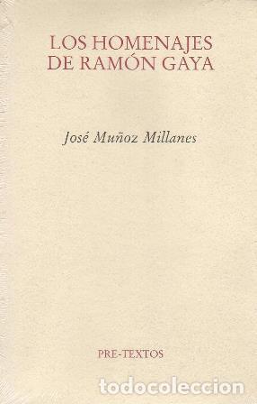 Libros: MU&Ntilde;OZ MILLANES, Jos&eacute;.- - Los homenajes de Ram&oacute;n Gaya. - Foto 1